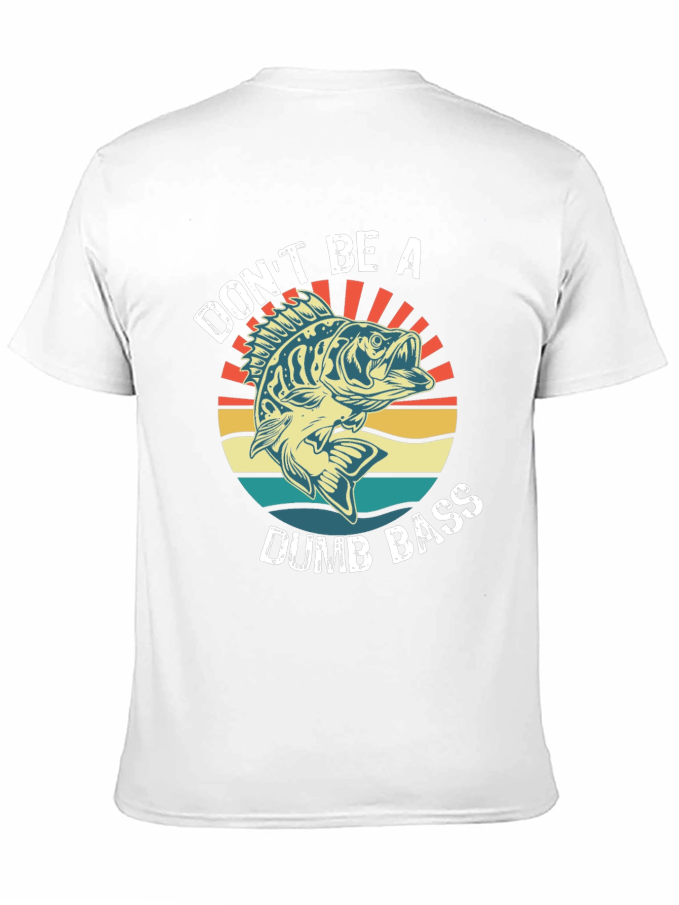 Dont Be A Dumb Bass T-Shirt