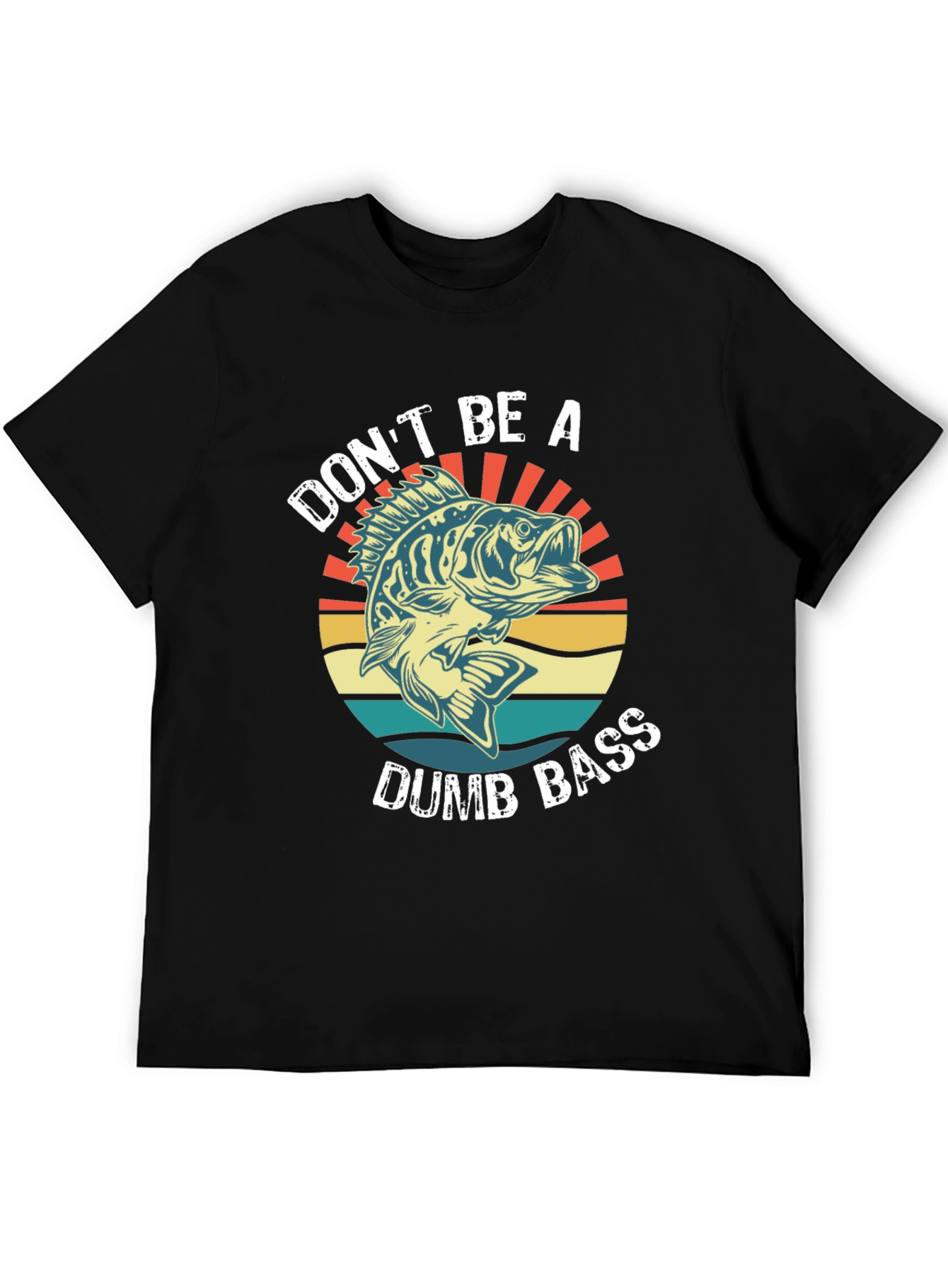 Dont Be A Dumb Bass T-Shirt