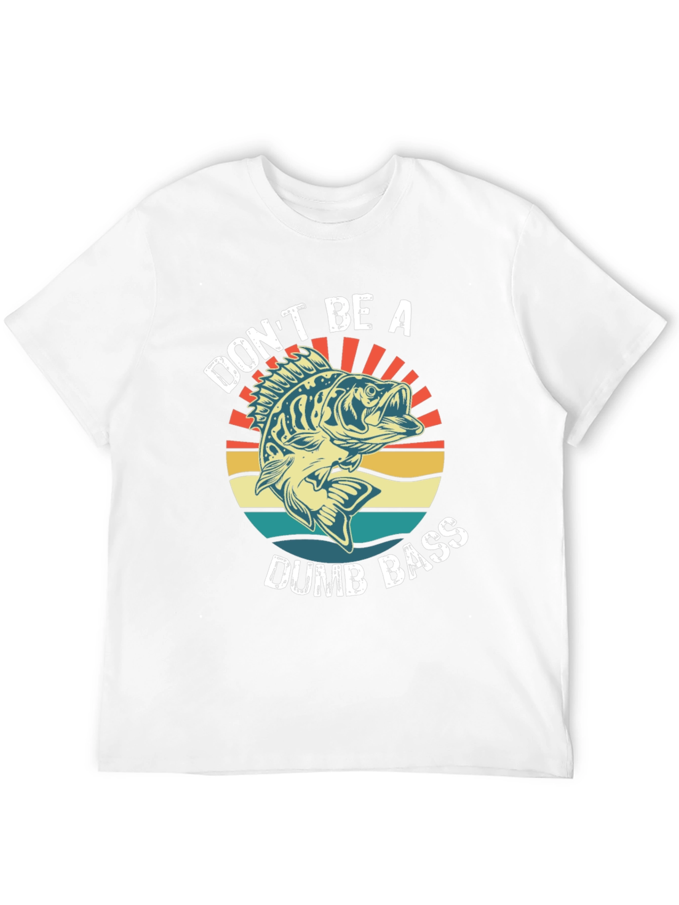 Dont Be A Dumb Bass T-Shirt