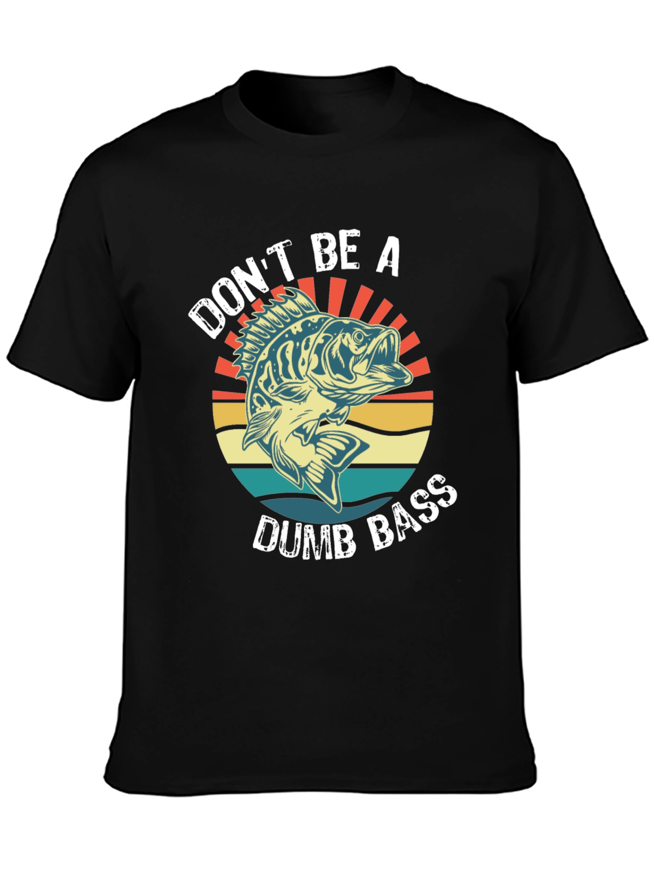 Dont Be A Dumb Bass T-Shirt