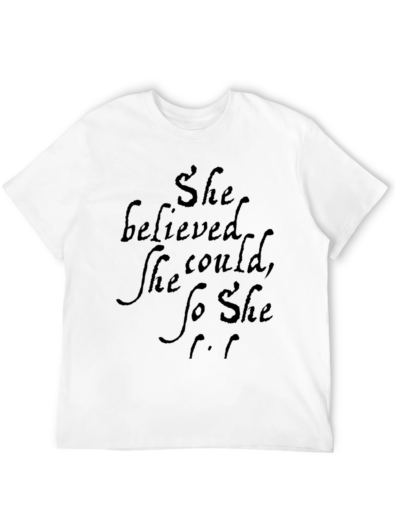 She Believed T-Shirt - Motivational Quote Tee