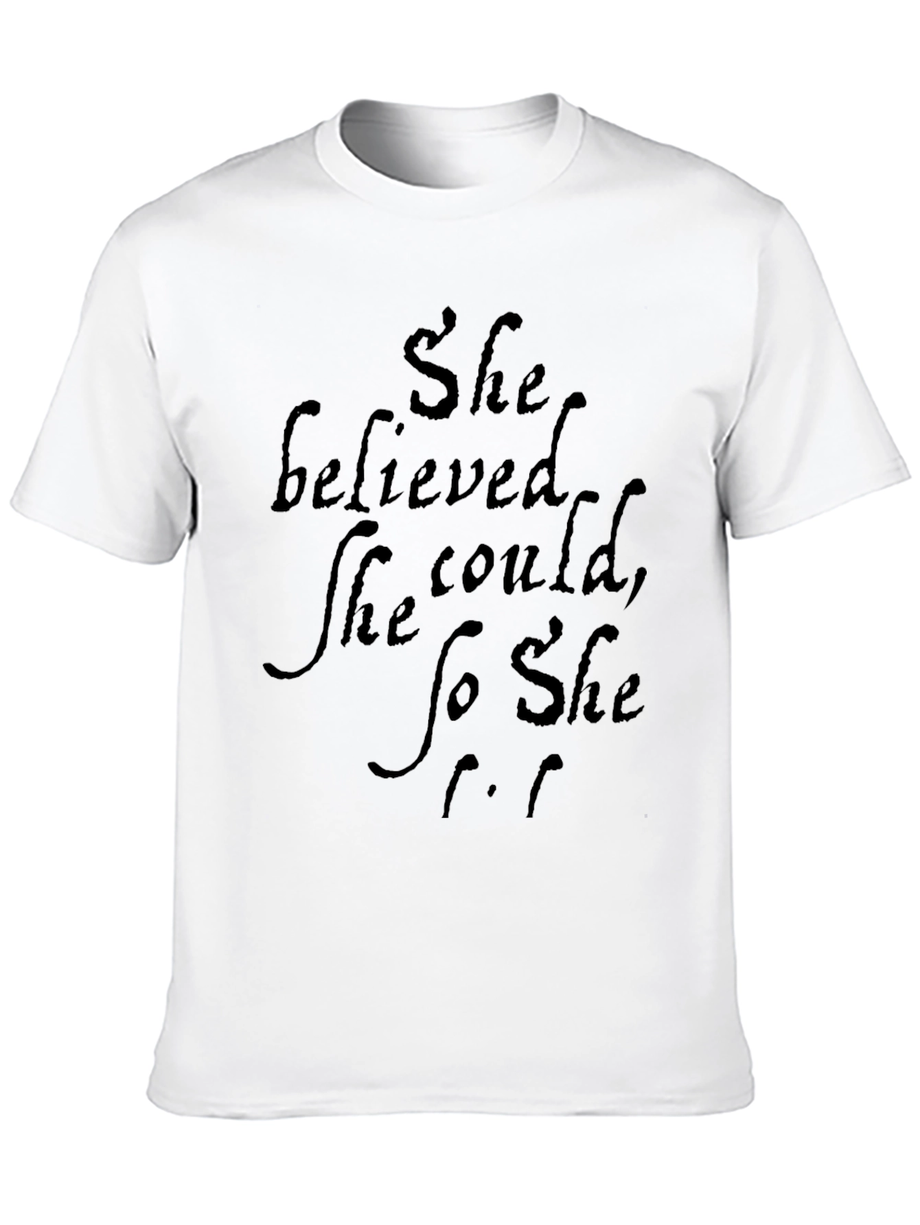 She Believed T-Shirt - Motivational Quote Tee