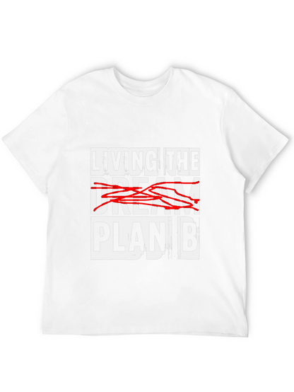 Living the Plan B T-Shirt