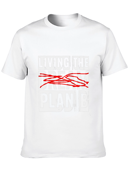 Living the Plan B T-Shirt
