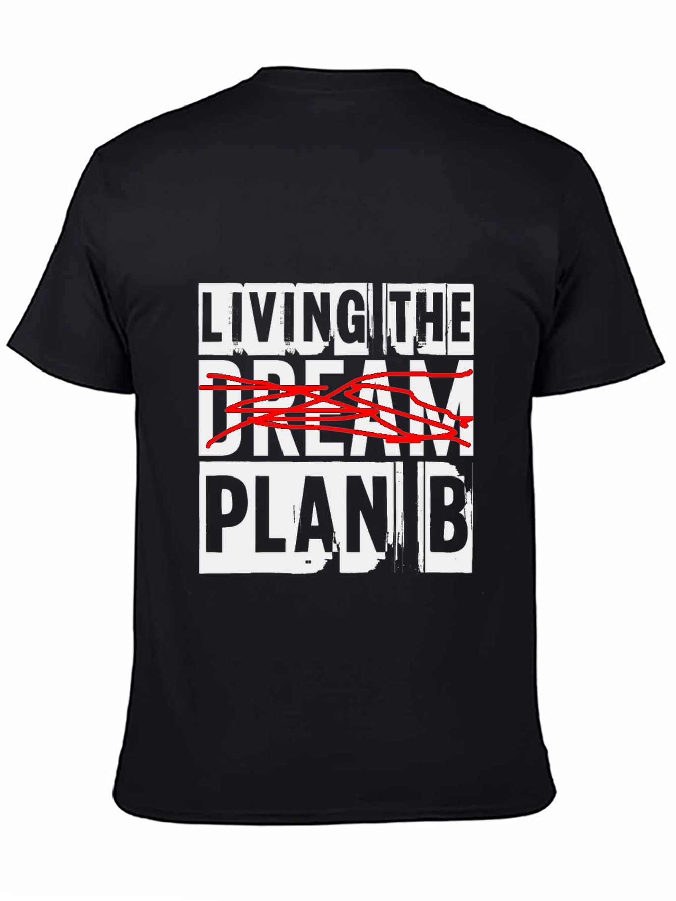 Living the Plan B T-Shirt