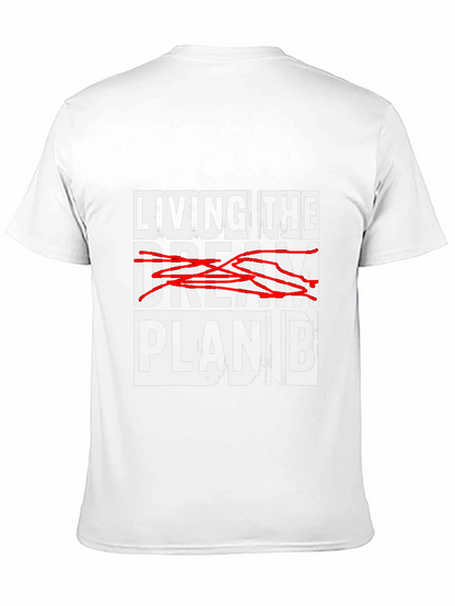 Living the Plan B T-Shirt