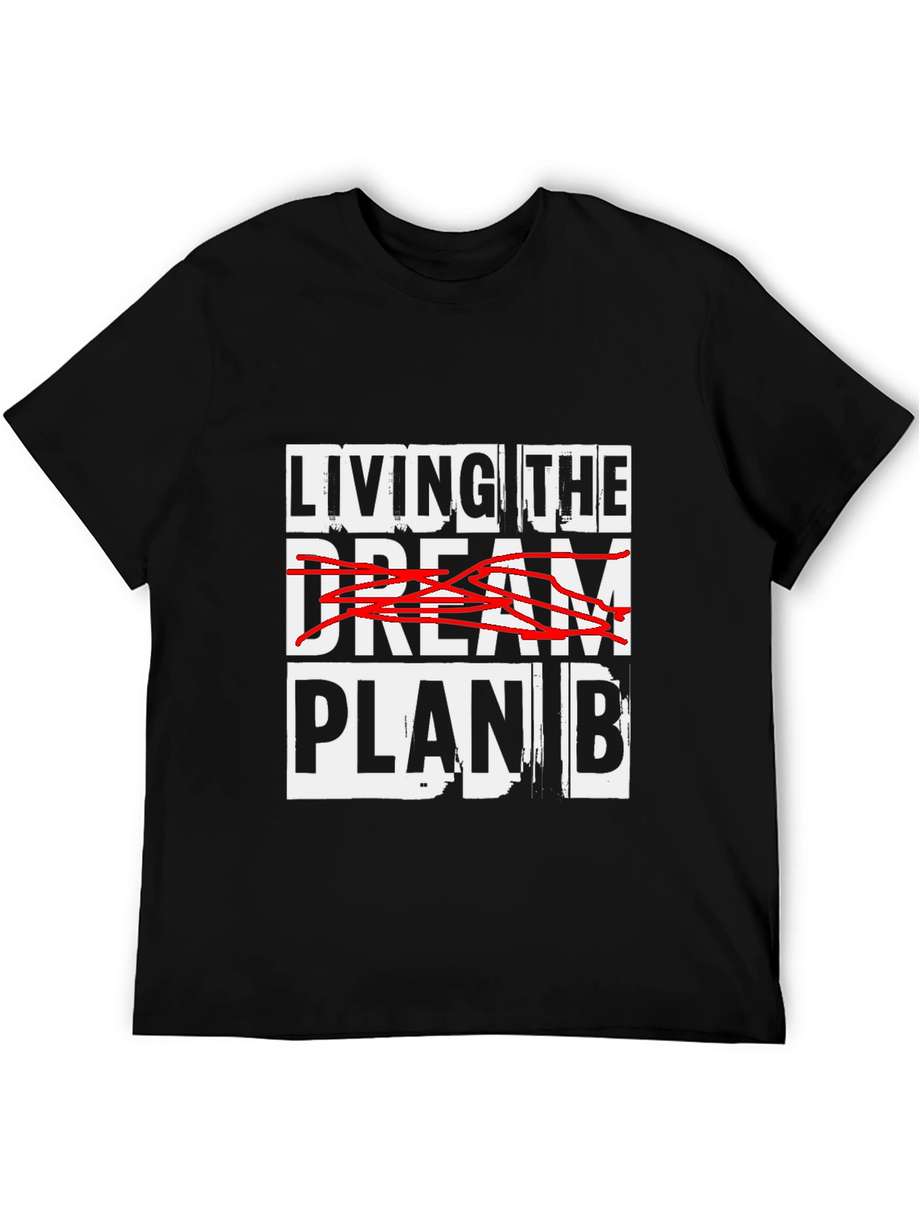 Living the Plan B T-Shirt
