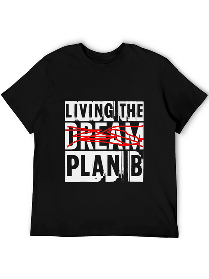 Living the Plan B T-Shirt
