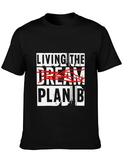 Living the Plan B T-Shirt