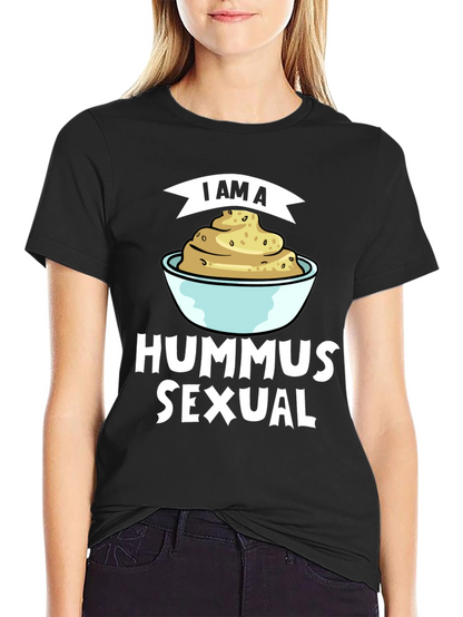 I Am A Hummus Sexual T-Shirt