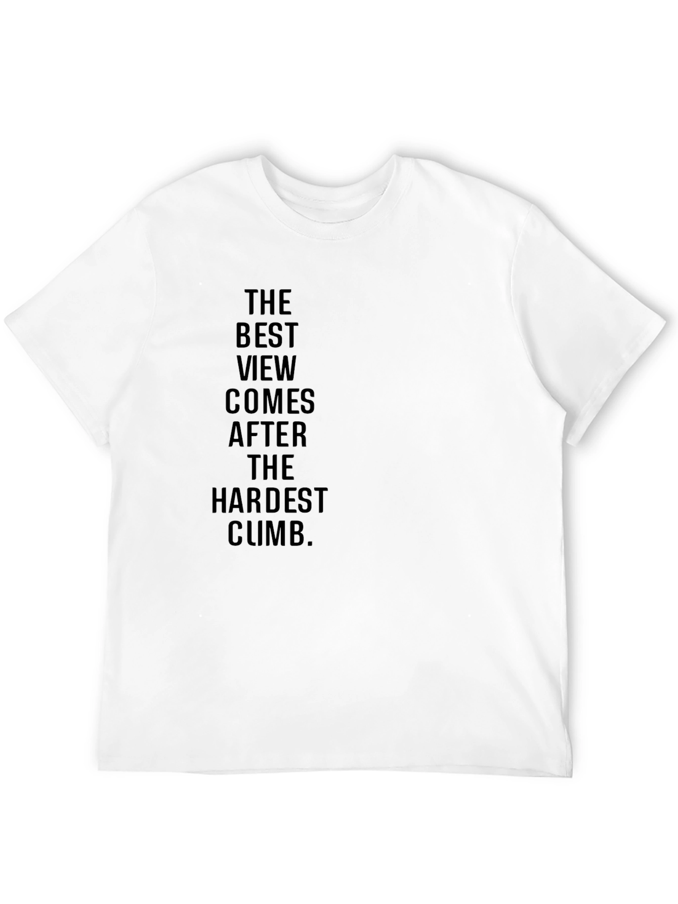 Motivational Black T-Shirt: The Best View