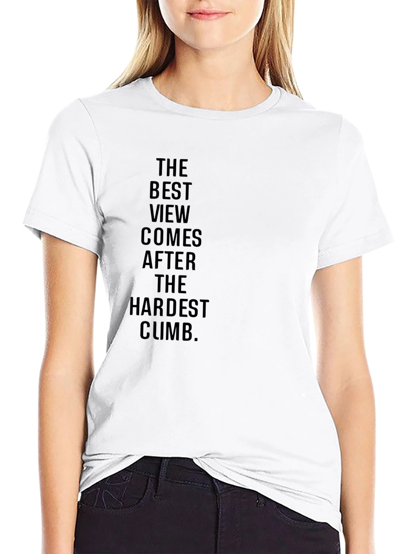 Motivational Black T-Shirt: The Best View