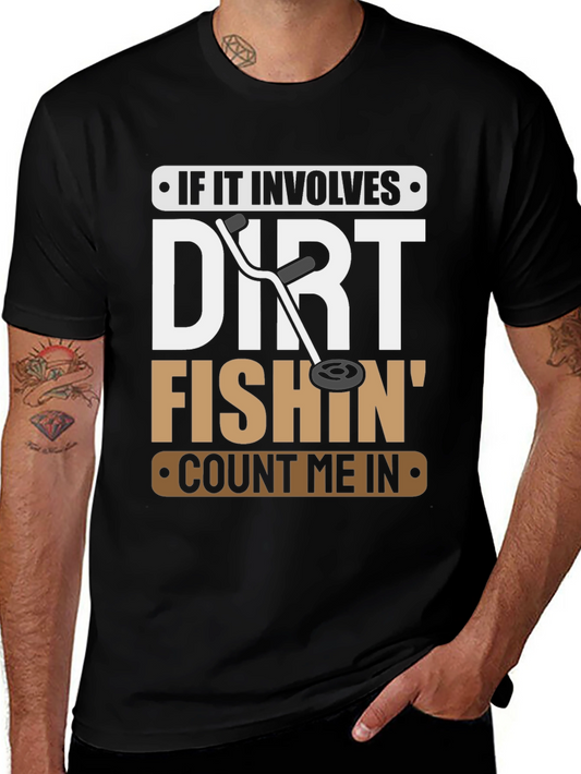 Dirt Fishin T-Shirt
