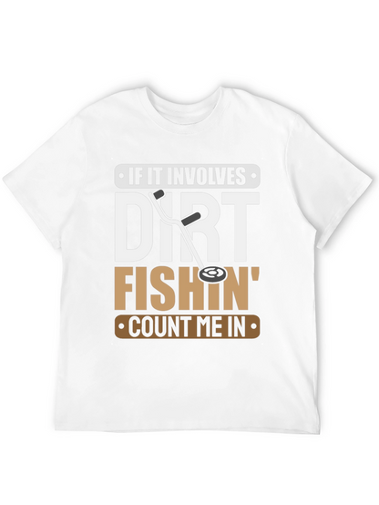 Dirt Fishin T-Shirt