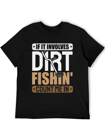 Dirt Fishin T-Shirt