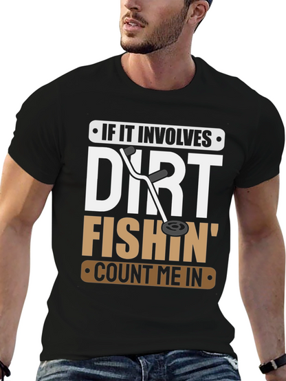 Dirt Fishin T-Shirt