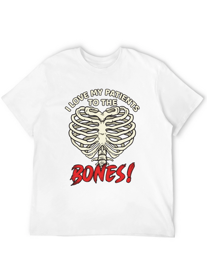 I Love My Patients to the Bones! Graphic T-Shirt