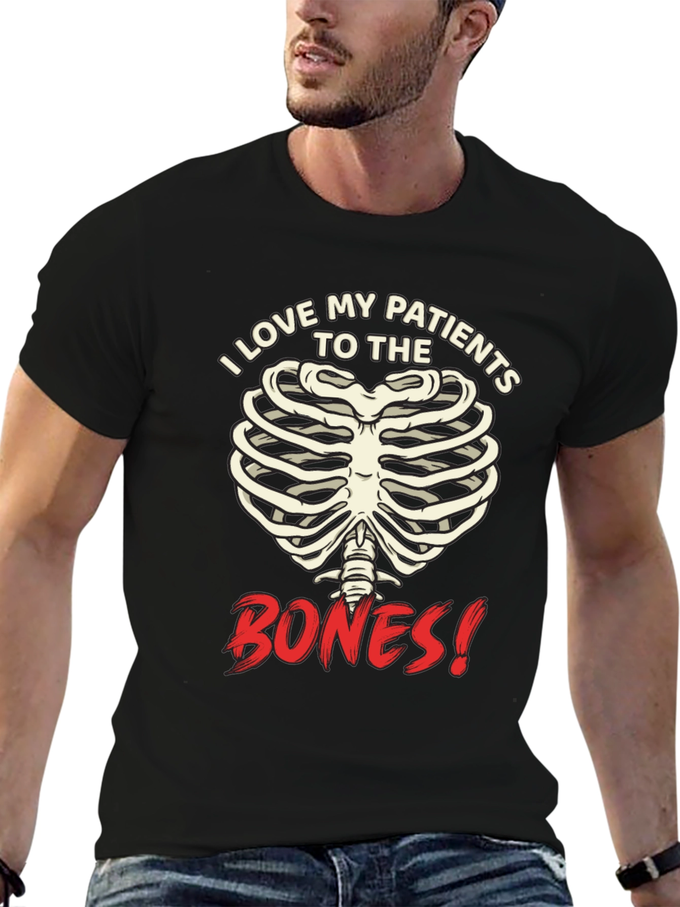 I Love My Patients to the Bones! Graphic T-Shirt