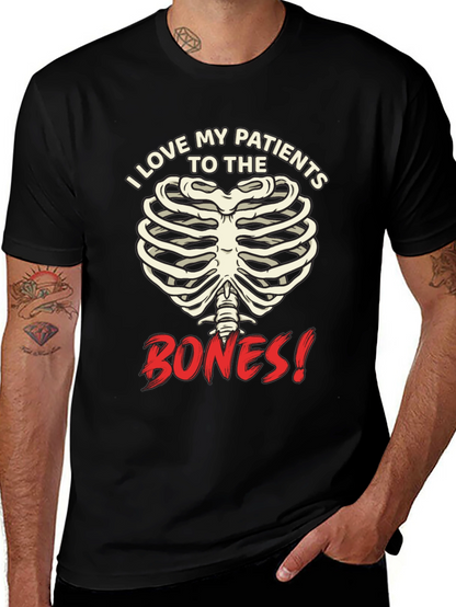 I Love My Patients to the Bones! Graphic T-Shirt