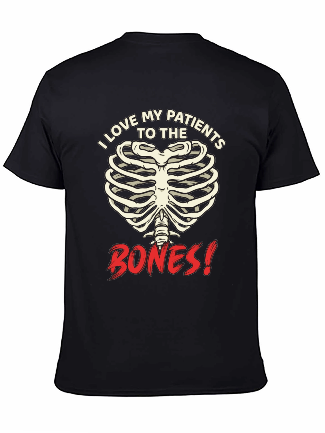 I Love My Patients to the Bones! Graphic T-Shirt