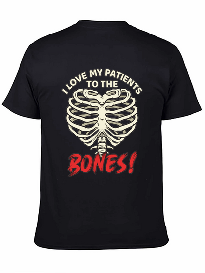 I Love My Patients to the Bones! Graphic T-Shirt