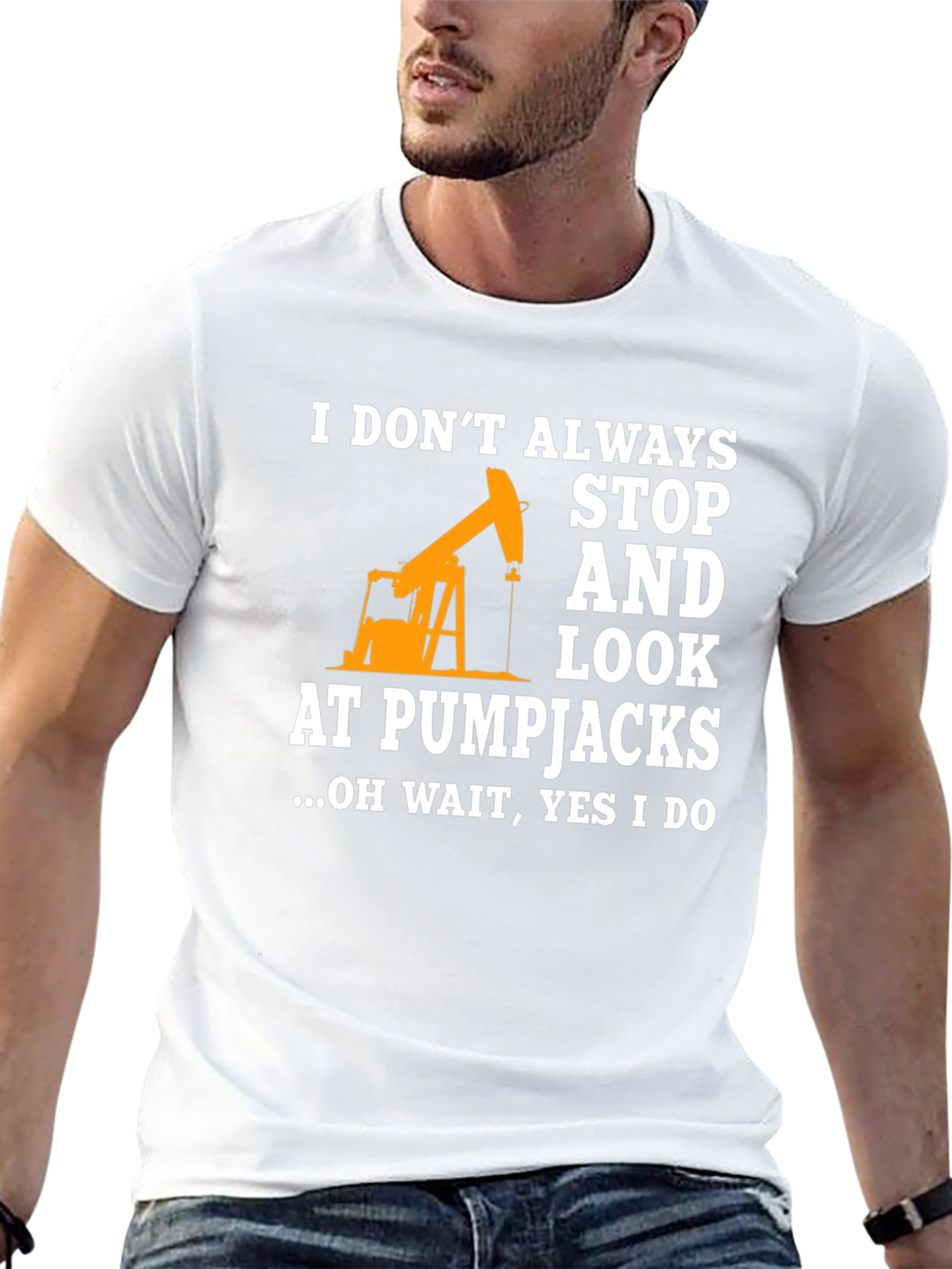 Pumpjack Fan T-Shirt: I Always Look!