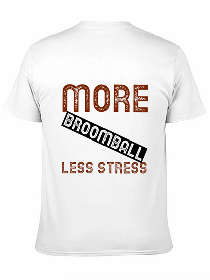 More Broomball Less Stress Black T-Shirt
