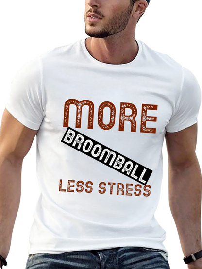 More Broomball Less Stress Black T-Shirt