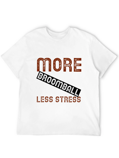 More Broomball Less Stress Black T-Shirt