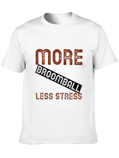 More Broomball Less Stress Black T-Shirt