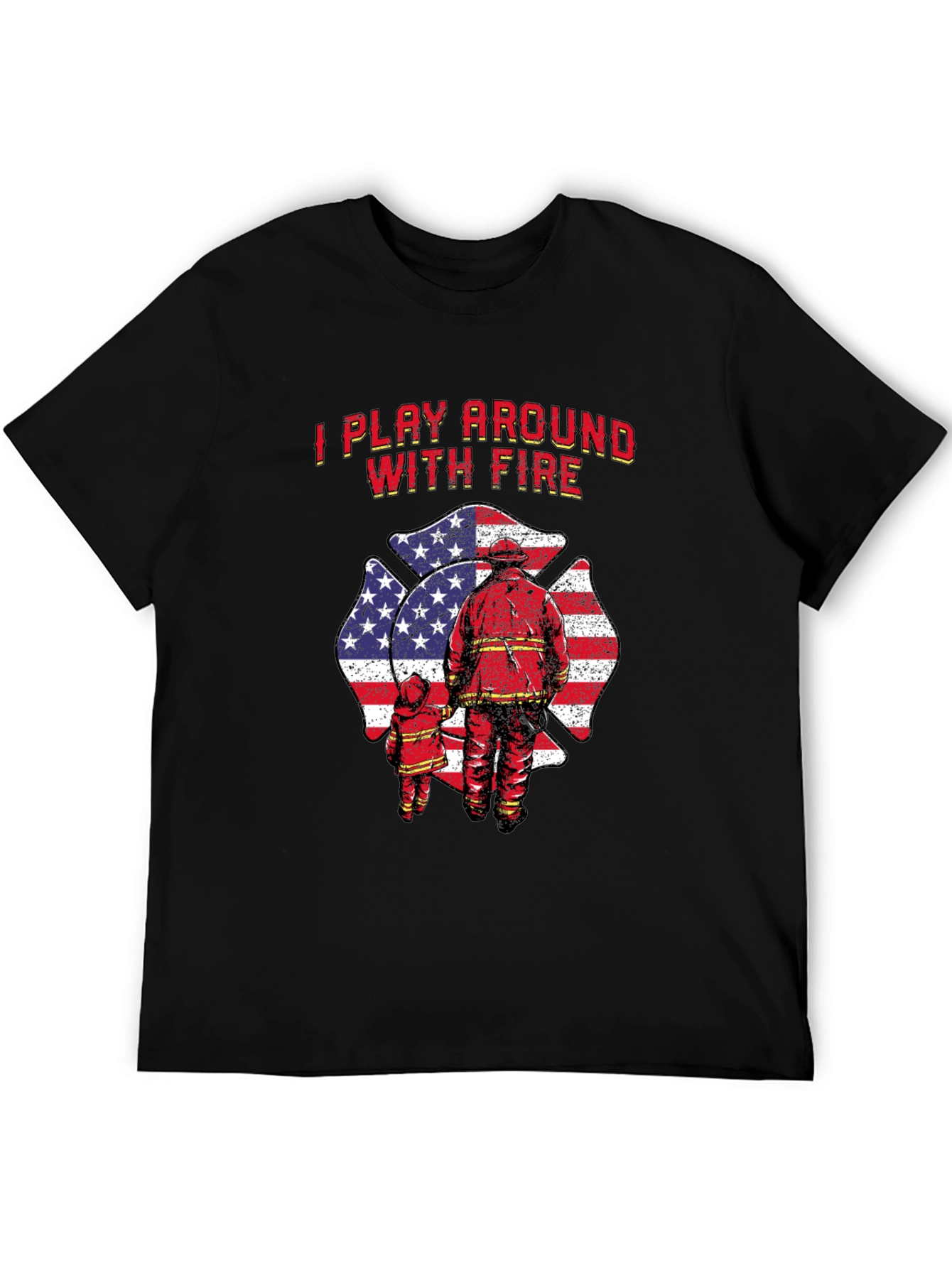 I Play Around With Fire T-Shirt Firefighter