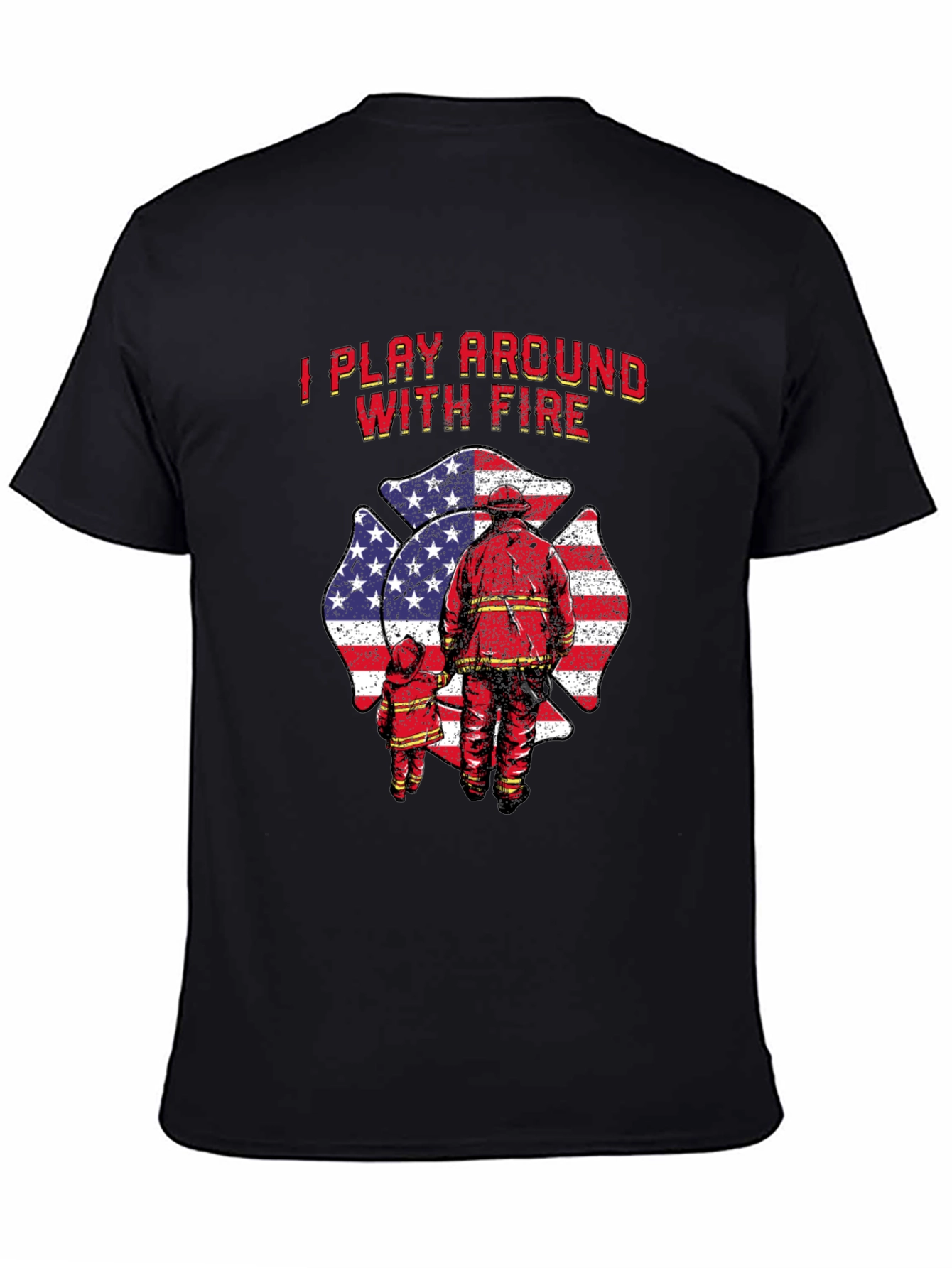 I Play Around With Fire T-Shirt Firefighter