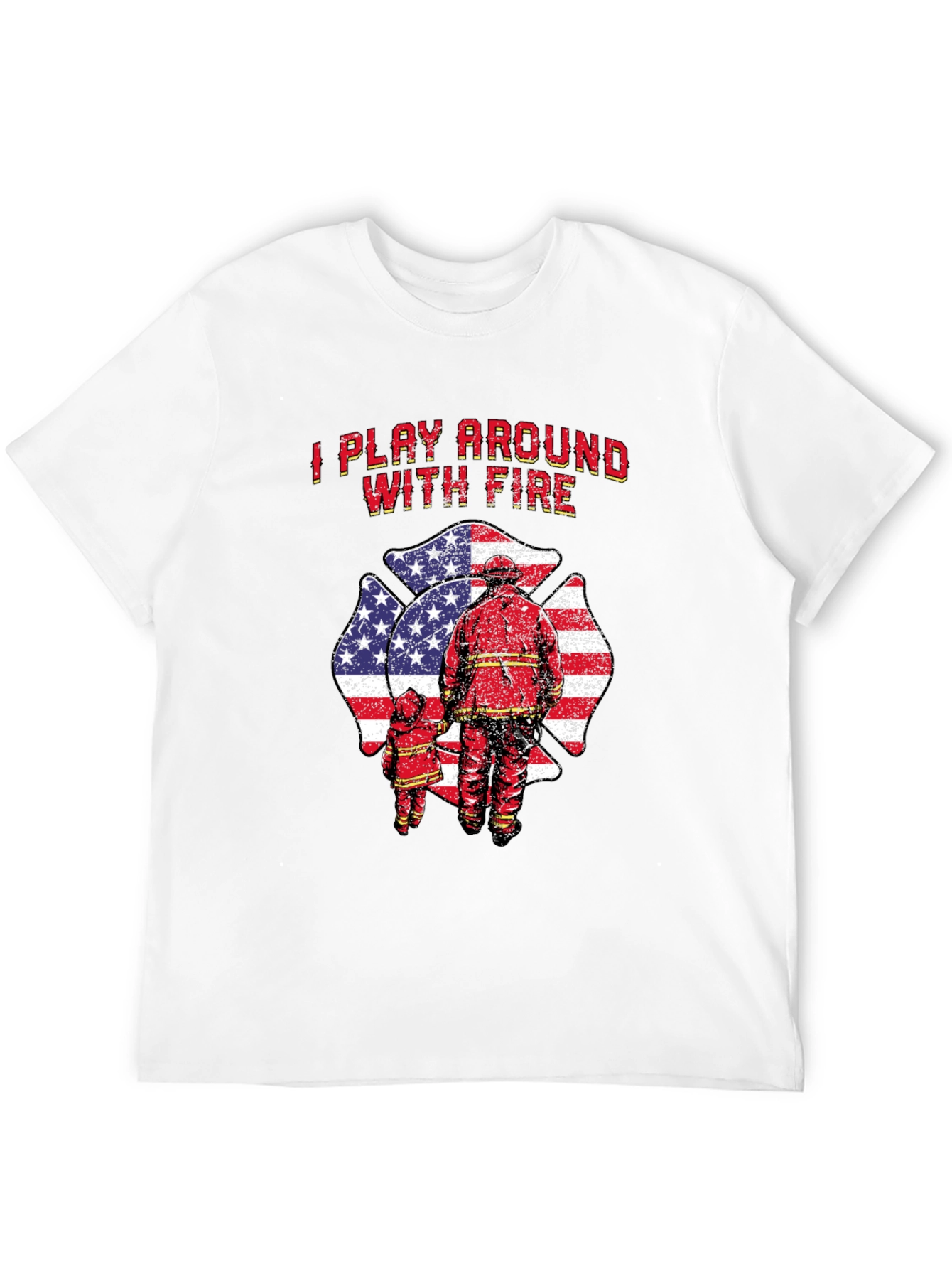 I Play Around With Fire T-Shirt Firefighter