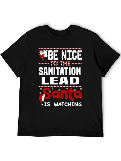 Be Nice to the Sanitation Lead Santa Watching T-Shirt