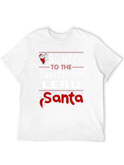 Be Nice to the Sanitation Lead Santa Watching T-Shirt