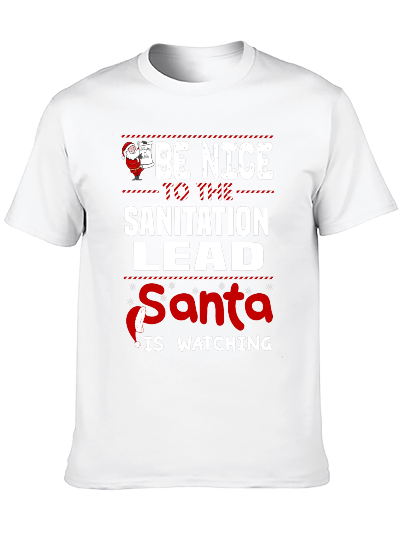 Be Nice to the Sanitation Lead Santa Watching T-Shirt