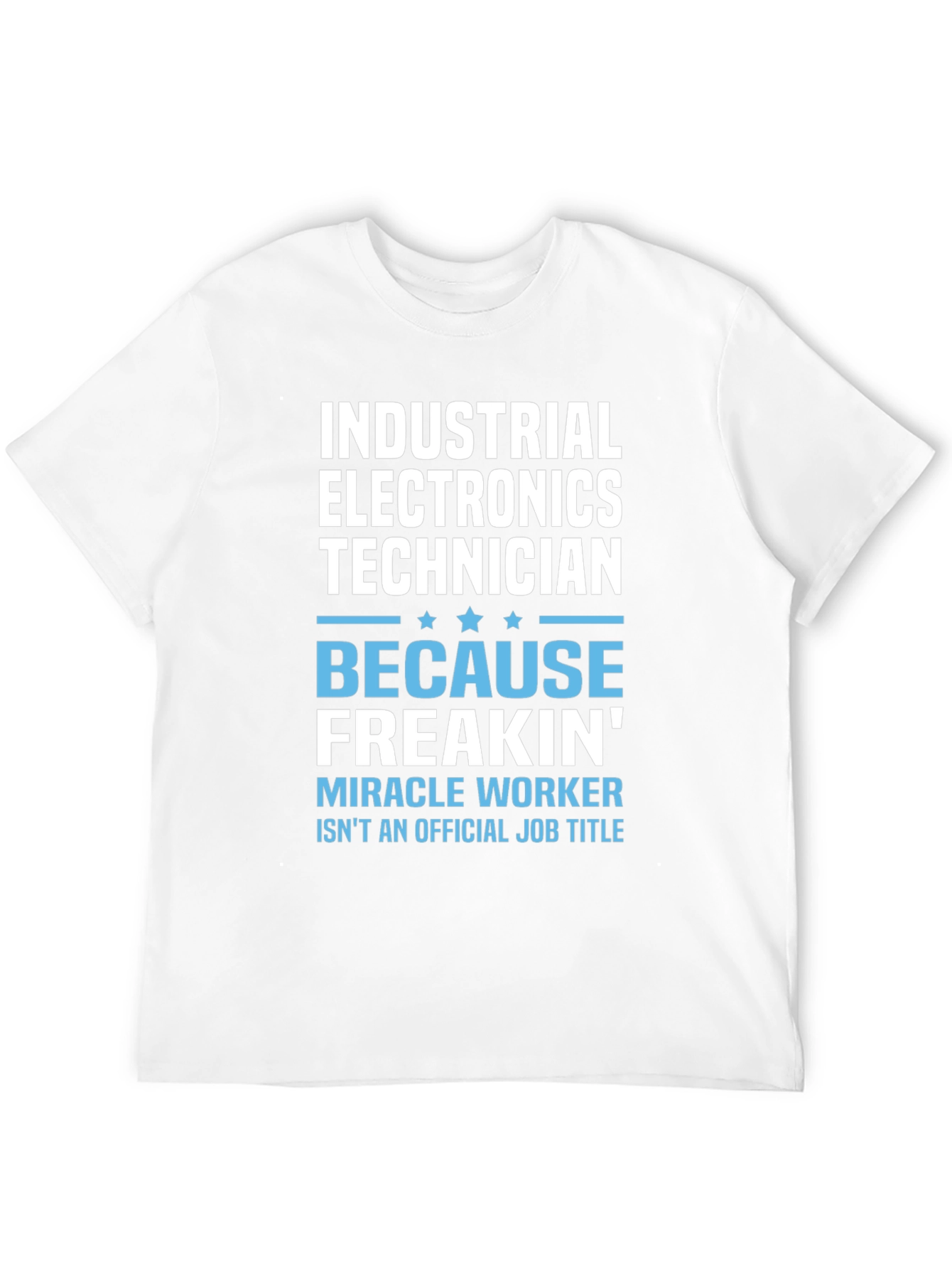 Industrial Electronics Technician T-Shirt Funny Job Title