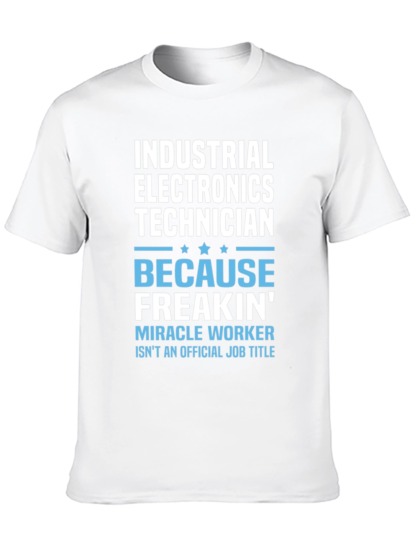 Industrial Electronics Technician T-Shirt Funny Job Title