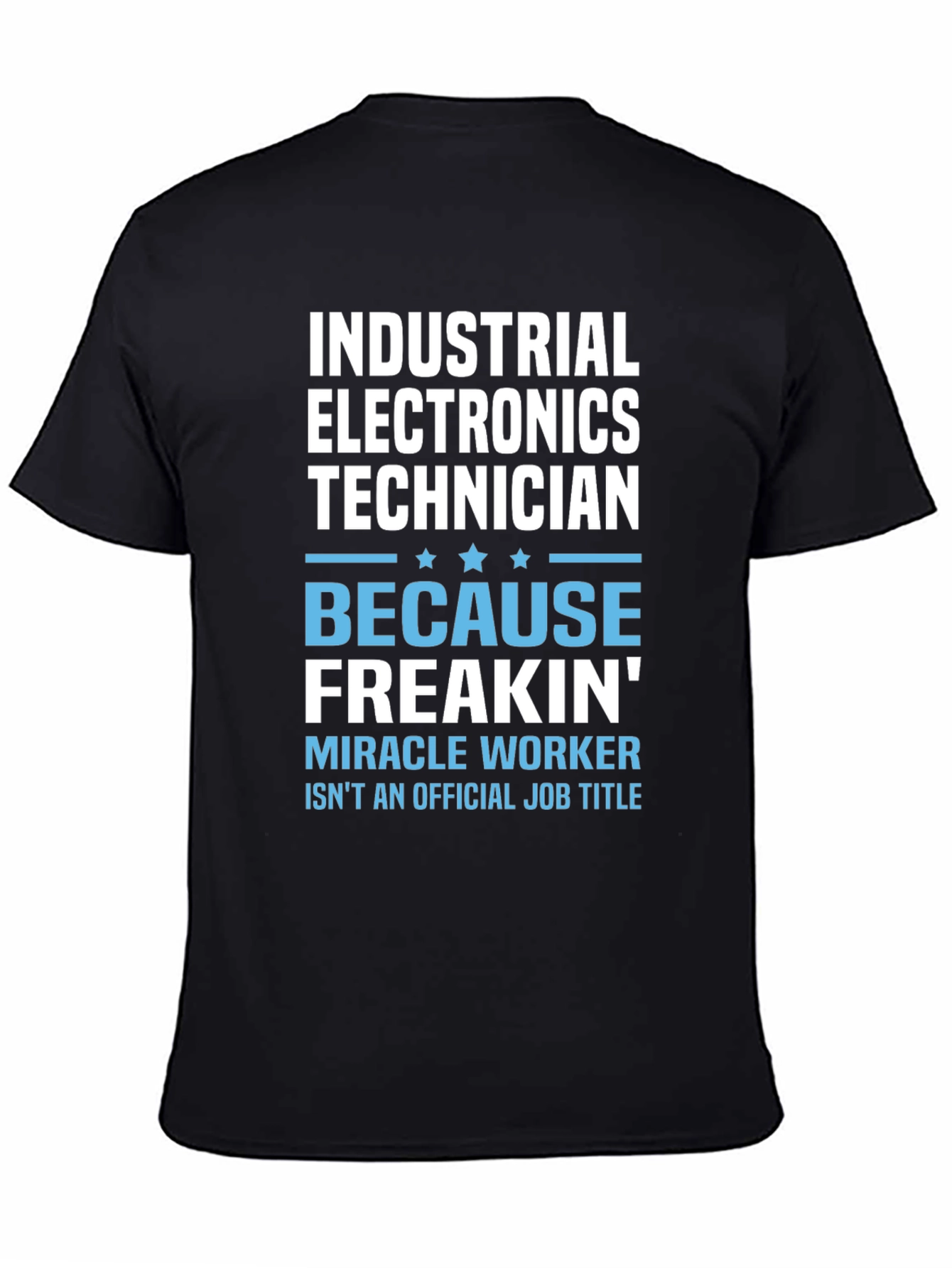 Industrial Electronics Technician T-Shirt Funny Job Title