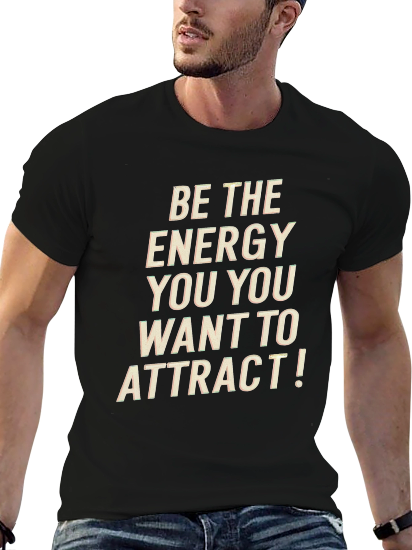 Energy T-Shirt - Be the Energy You Attract