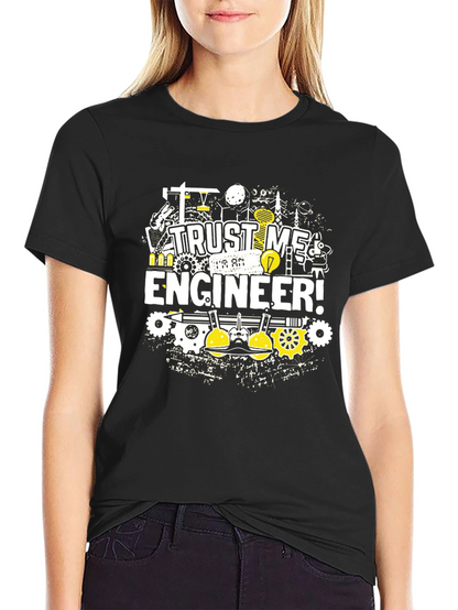Trust Me Im An Engineer! Graphic T-Shirt