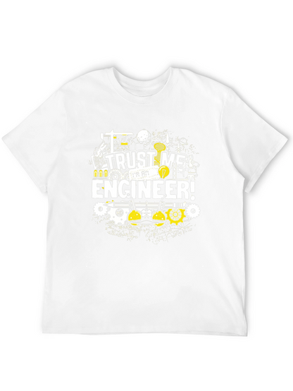 Trust Me Im An Engineer! Graphic T-Shirt