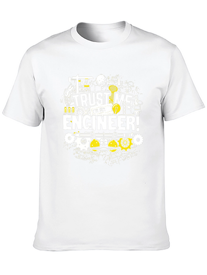 Trust Me Im An Engineer! Graphic T-Shirt