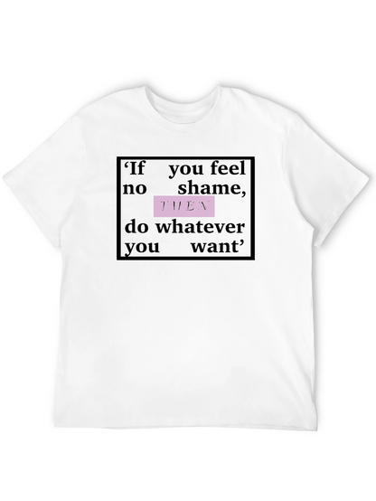 Philosophical Slogan Graphic Tee - No Shame