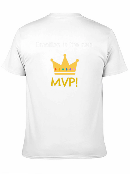 Emotion is the Real MVP T-Shirt