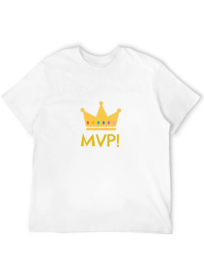 Emotion is the Real MVP T-Shirt