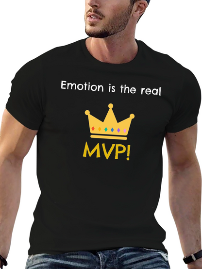 Emotion is the Real MVP T-Shirt