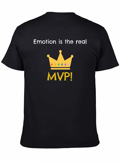 Emotion is the Real MVP T-Shirt