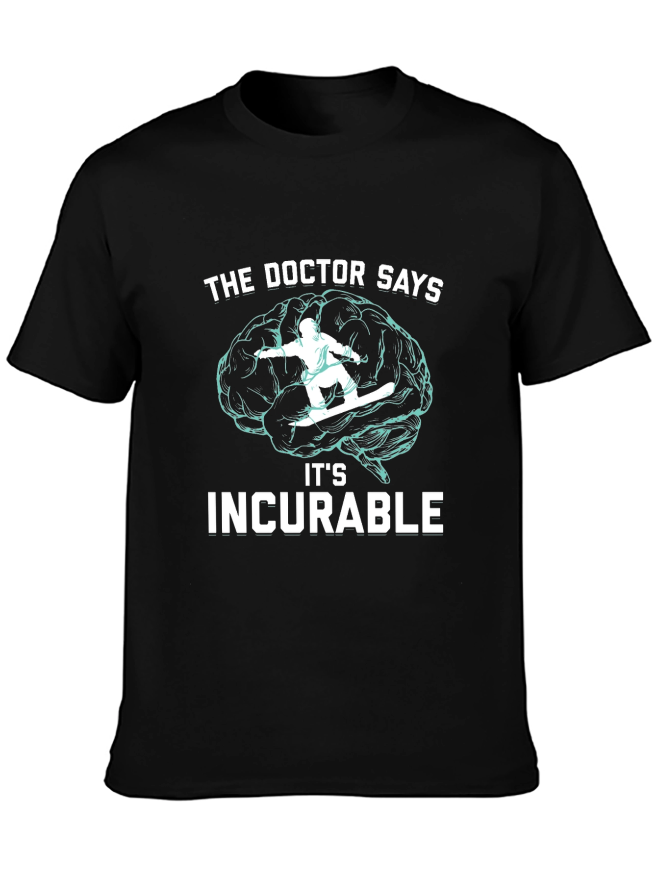 Incurable Snowboarding Brain T-Shirt