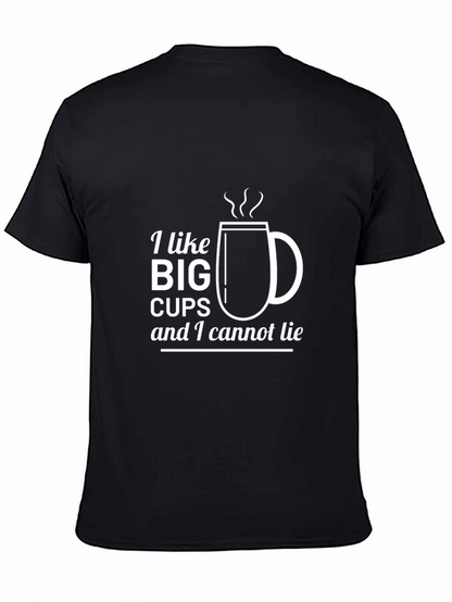 I Like Big Cups T-Shirt Funny Coffee Lover Tee